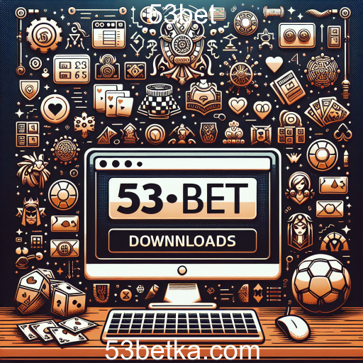 Explorando a Categoria 'Downloads' do 53bet: Jogos para Todos os Gostos